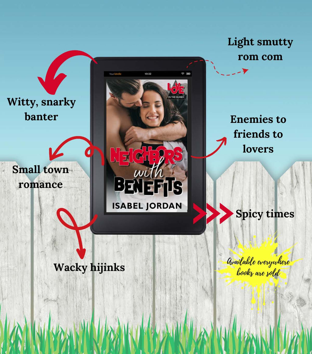 Neighbors With Benefits (Love in the Burbs Book 1)