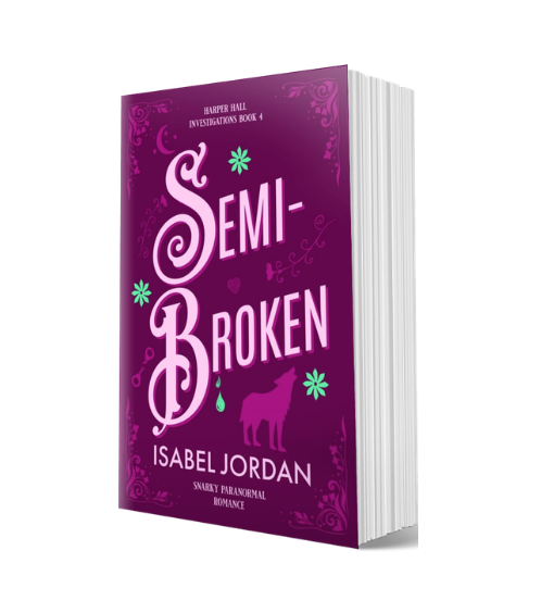 Semi-Broken: (Snarky paranormal romance) (Harper Hall Investigations Book 4) Paperback