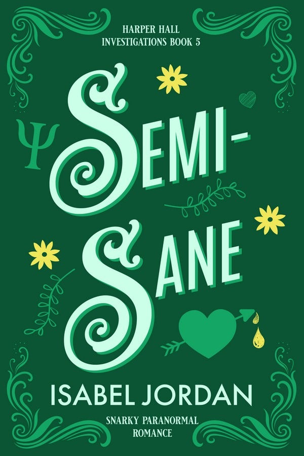 Semi-Sane: (Snarky paranormal romance) (Harper Hall Investigations Book 5)