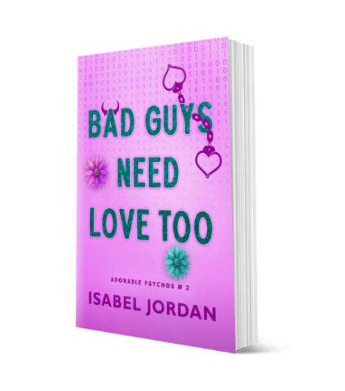 Bad Guys Need Love Too (Adorable Psychos Book 2) Paperback