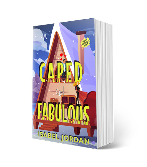 Caped and Fabulous: Light hilarious superhero rom com (Grumpy Superheroes Book 2) Signed Paperback