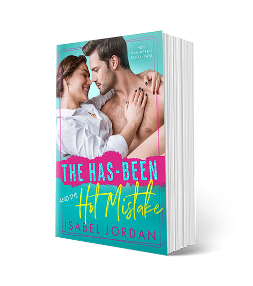 The Has-Been and the Hot Mistake (Hot Has-Beens Book 2) Signed Paperback