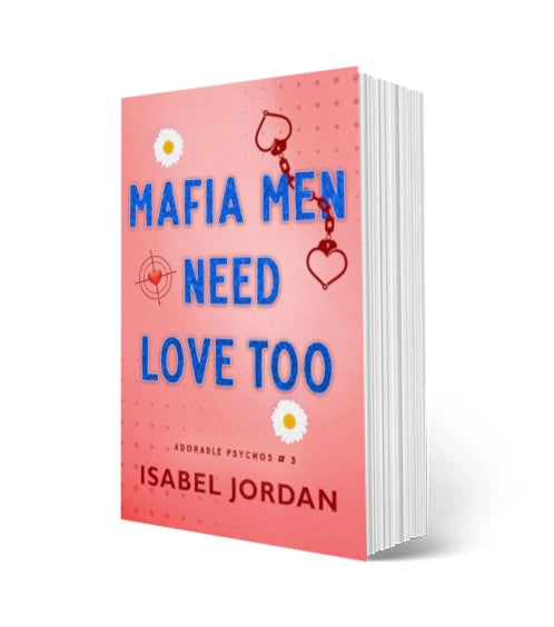 Mafia Men Need Love Too (Adorable Psychos Book 3) (Paperback)
