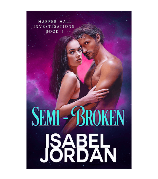 Semi-Broken: (Snarky paranormal romance) (Harper Hall Investigations Book 4)