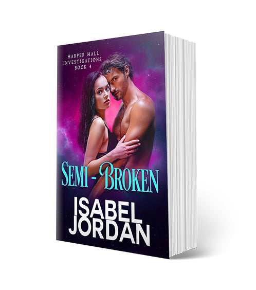 Semi-Broken: (Snarky paranormal romance) (Harper Hall Investigations Book 4) Signed Paperback