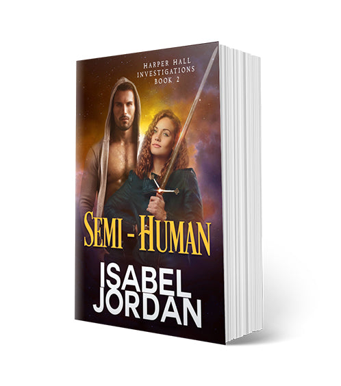 Semi-Human: (Snarky paranormal romance) (Harper Hall Investigations Book 2) Signed Paperback