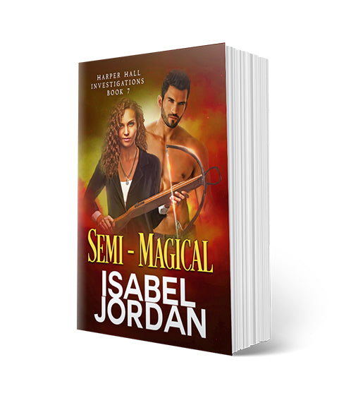 Semi-Magical: (Snarky paranormal romance) (Harper Hall Investigations Book 7) Signed Paperback