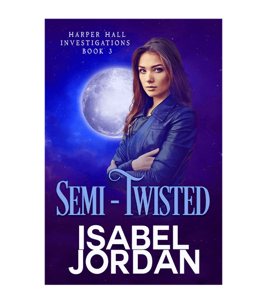 Semi-Twisted: (Snarky paranormal romance) (Harper Hall Investigations Book 3)